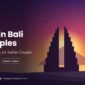 7 Days in Bali: The Ideal 6-Night Itinerary for Indian Couples