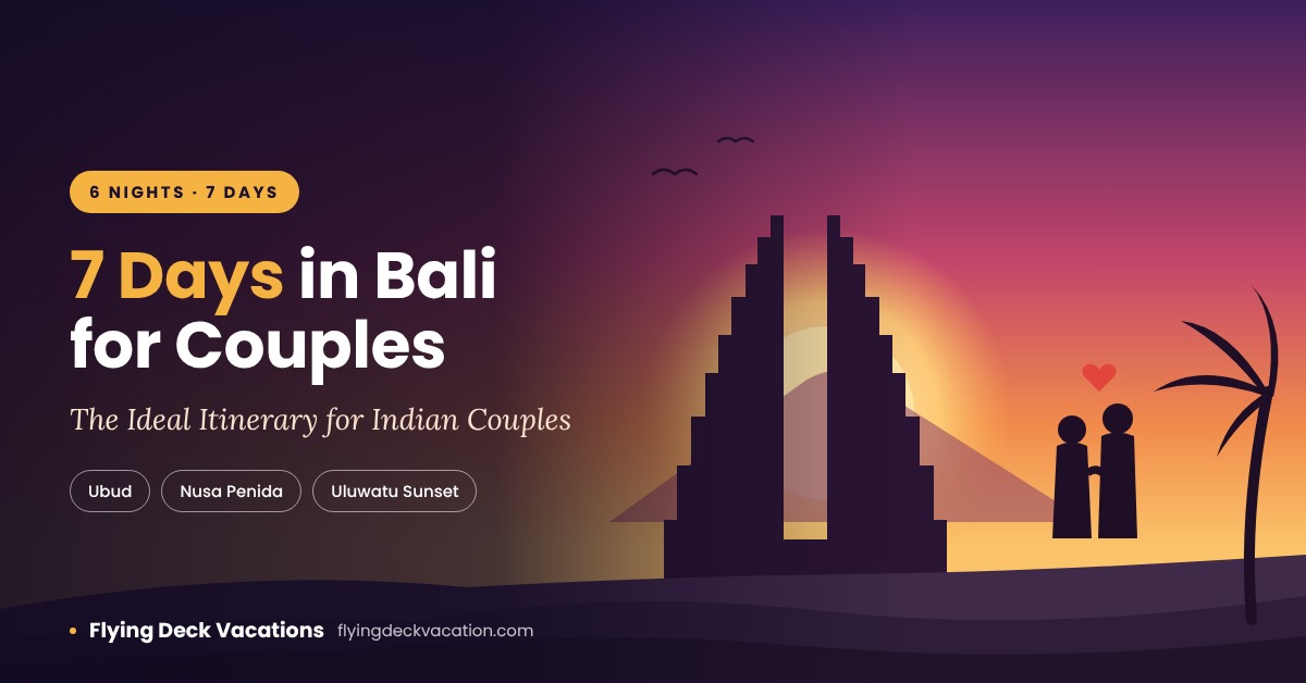 7 Days in Bali: The Ideal 6-Night Itinerary for Indian Couples